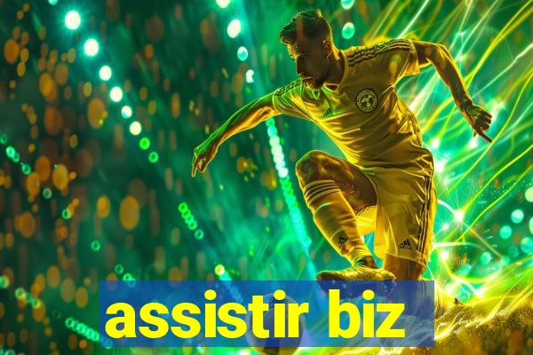 assistir biz